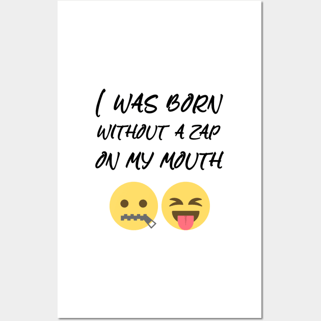 i was born without a zap on my mouth Wall Art by sarahnash